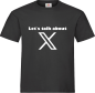 Preview: "Let`s talk about X" T-Shirt unisex schwarz